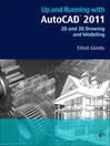 Up and Running with AutoCAD® 2011 (eBook): 2D and 3D Drawing and Modeling